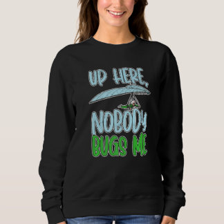 Hier oben nervt mich keiner Gleitschirmflieger Gle Sweatshirt