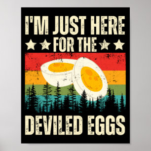 Hier sind die Eier mit Teufelsfüllung Foodie Humor Poster