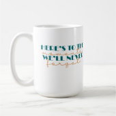 Hier sind die Momente, die wir nie vergessen werde Kaffeetasse (Links)