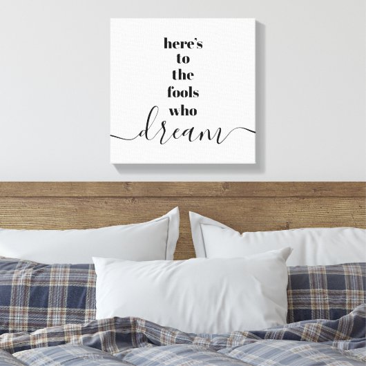 Hier sind die Narren, die Typografie Schwarz-weiß Leinwanddruck (Insitu (Schlafzimmer))