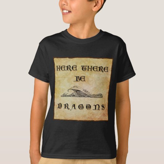Hier sind Drachen T-Shirt (Vorderseite)