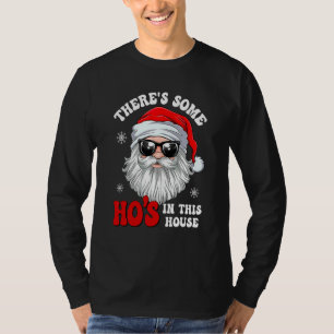 Hier sind einige Schlampen in diesem Haus Weihnach T-Shirt