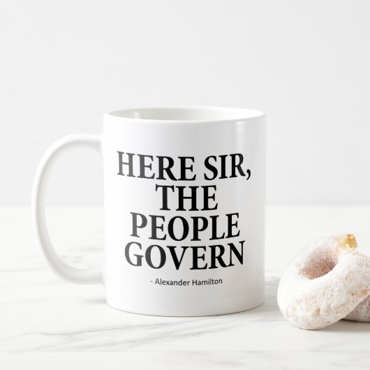 Hier Sir The People Govern - A. Hamiltion Kaffeetasse (Mit Donut)