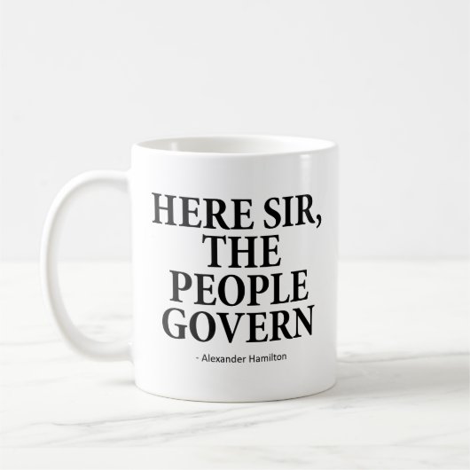 Hier Sir The People Govern - A. Hamiltion Kaffeetasse (Links)