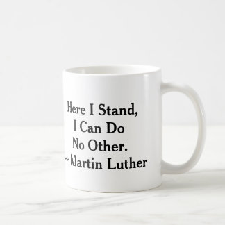 Hier stehe ich Martin Luther Kaffeetasse