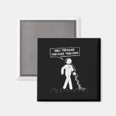 Hier Treasure Metal Detector Sondler Sondels Magnet (Vorderseite/Rückseite)