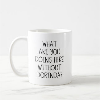 Hier tun ohne Dorinda Zitat-Tassen-Hausfrauen NY Kaffeetasse