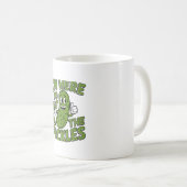 Hier, um alle Pickles zu essen Kaffeetasse (VorderseiteRechts)