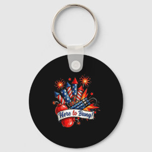 Hier, um Feuerwerk lustig 4. Juli Humor zu knallen Schlüsselanhänger