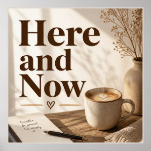 Hier und Jetzt Achtsames Kaffee-Moment-Poster Poster