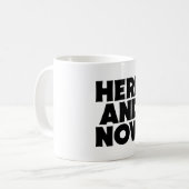 Hier und jetzt kaffeetasse (Vorderseite Links)