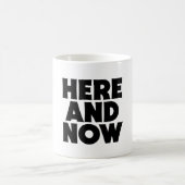 Hier und jetzt kaffeetasse (Mittel)