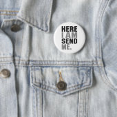 Hier werde ich mir Isaiah 6 8 Christus Glaube Lieb Button (Beispiel)