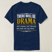 Hier wird Drama Funny Schauspiel T-Shirt (Design vorne)