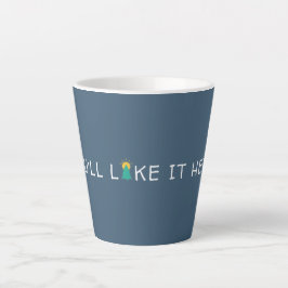 Hier wird's dir gefallen Zitat Milchtasse