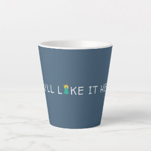 Hier wird's dir gefallen Zitat Milchtasse