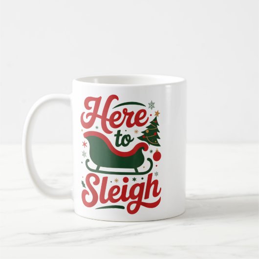 Hier zu Sleigh Funny Xmas Funny Slay Weihnachtspuf Kaffeetasse (Links)