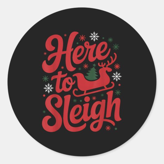 Hier zu Sleigh Funny Xmas Funny Slay Weihnachtspuf Runder Aufkleber (Vorderseite)