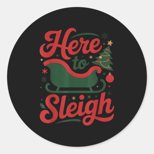 Hier zu Sleigh Funny Xmas Funny Slay Weihnachtspuf Runder Aufkleber (Vorderseite)