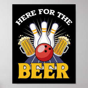 Hier zum Bier trinken Bowling Poster