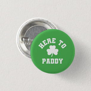 Hier zum Paddy Funny St Patrick's Day Kleeblatt Button