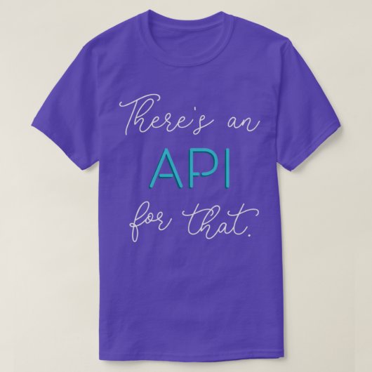 Hierfür gibt es eine API T-Shirt (Design vorne)