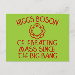 Higgs Boson feiert Masse seit dem Urknall Postkarte