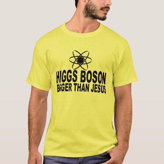Higgs Boson größer als Jesus-T - Shirts (Vorderseite)