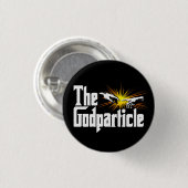 Higgs Boson The Godteilchen - Funny Physical Nerd Button (Vorne & Hinten)