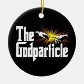 Higgs Boson The Godteilchen - Funny Physical Nerd Keramik Ornament (Vorne)