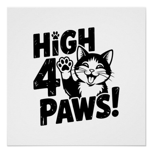 High 4 Paws Katze Poster (Vorderseite)