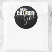 High Caliber Girl Lady Gun Lover Runder Aufkleber (Tasche)