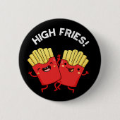 High Fries Funny Friend Pun Dark BG Button (Vorderseite)