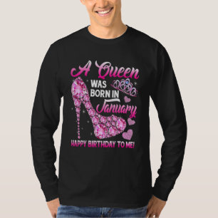 High Heel eine Königin war im Januar Geboren Happy T-Shirt