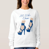 High Heel Shoel Thunder_Cove Sweatshirt (Vorderseite)