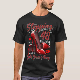 High Heels Stepping in My 48 th Birthday 48 and F T-Shirt