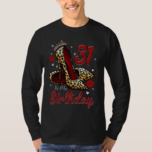 High Heels Stepping Into My 31st Birthday 31 and F T-Shirt (Vorderseite)