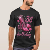 High Heels Stepping Into My 36th Birthday 36 and F T-Shirt (Vorderseite)