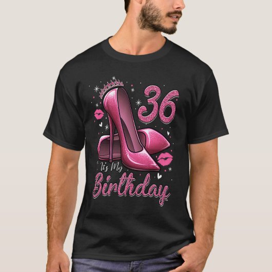 High Heels Stepping Into My 36th Birthday 36 and F T-Shirt (Vorderseite)