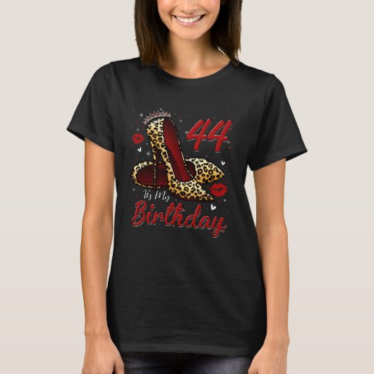 High Heels Stepping Into My 44th Birthday 44 and F T-Shirt (Vorderseite)