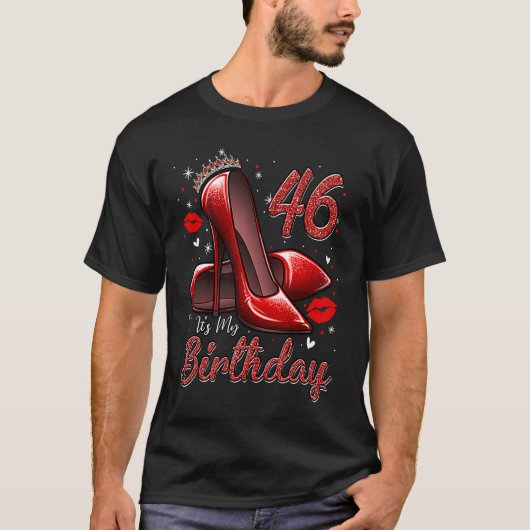 High Heels Stepping Into My 46th Birthday 46 and F T-Shirt (Vorderseite)