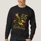 High Heels Stepping Into My 55th Birthday 55 and F Sweatshirt (Vorderseite)