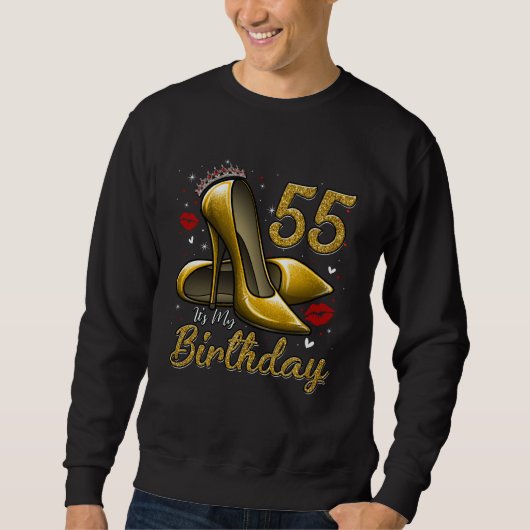 High Heels Stepping Into My 55th Birthday 55 and F Sweatshirt (Vorderseite)