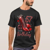 High Heels Stepping Into My 57th Birthday 57 and F T-Shirt (Vorderseite)