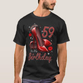 High Heels Stepping Into My 59th Birthday 59 and F T-Shirt (Vorderseite)