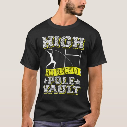 High Higher Pole Vault Vaulting Track And Field Va T-Shirt (Vorderseite)