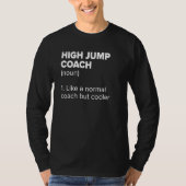 High Jump Coach Definition  Track and Field Humor  T-Shirt (Vorderseite)