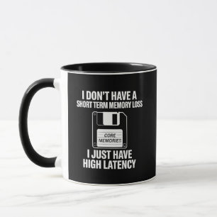 High-Latency-Retro-Tech-Computer-Humor Tasse