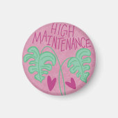 High Maintenance Magnet (Vorne)