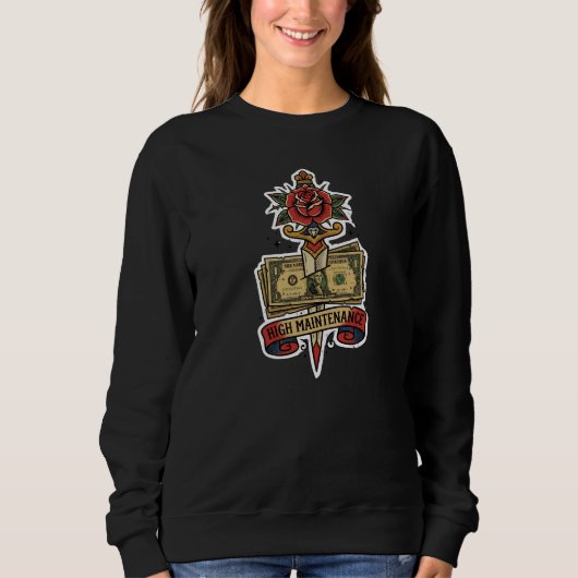 High Maintenance Money Dagger Rose Tattoo Flash B Sweatshirt (Vorderseite)